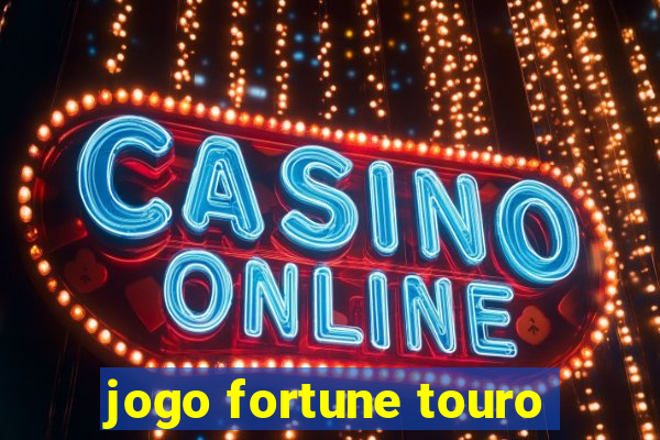 jogo fortune touro